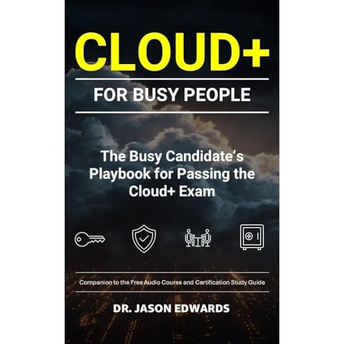 Cloud+ For Busy People by Jason Edwards