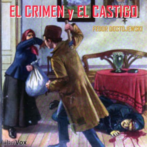 Fyodor Dostoevsky -Crimen y castigo by Audiobooks by Librivox