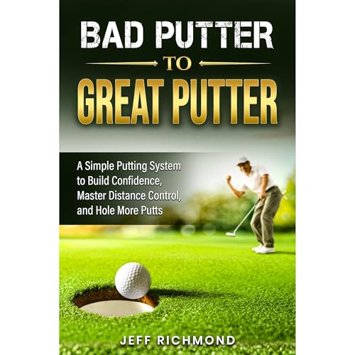 Bad Putter To Great Putter