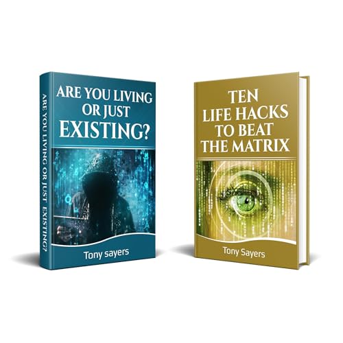 Awaken: **2 BOOK BUNDLE**- Are You Living Or Just Existing? - Ten Life Hacks To Beat The Matrix