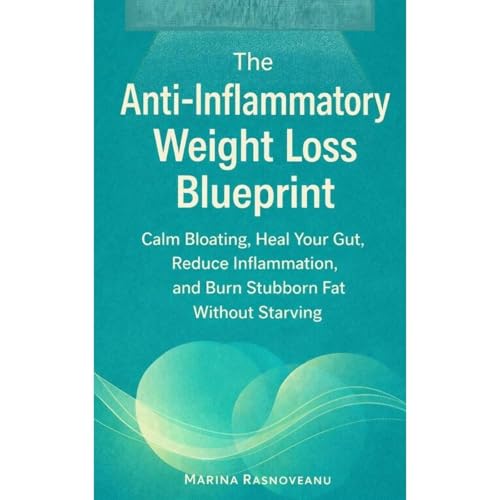 The Anti-Inflammatory Weight Loss Blueprint
