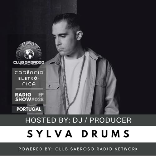 AFRO TECH HOUSE | SYLVA DRUMS | CADENCIA ELECTRONICA: EP028 by Unknown