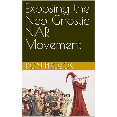 Exposing the Neo Gnostic NAR Movement