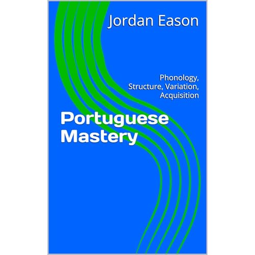 Portuguese Mastery by Jordan Eason