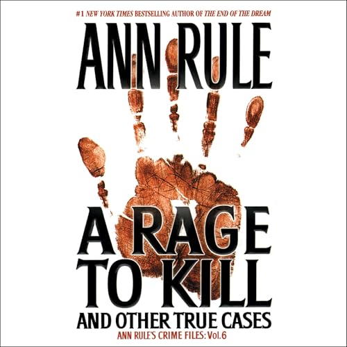 A Rage To Kill and Other True Cases