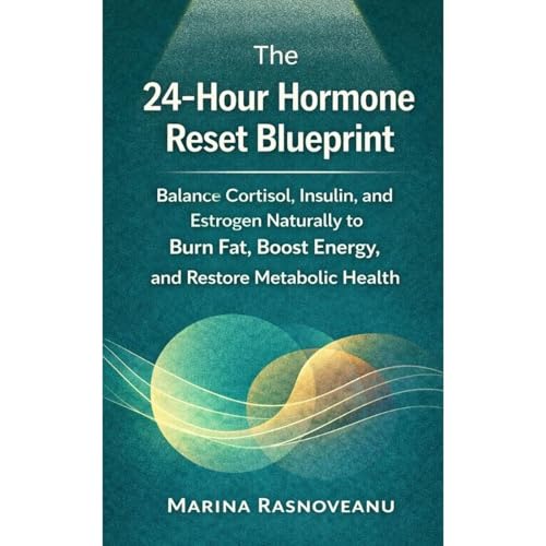 The 24-Hour Hormone Reset Blueprint by Marina Rasnoveanu