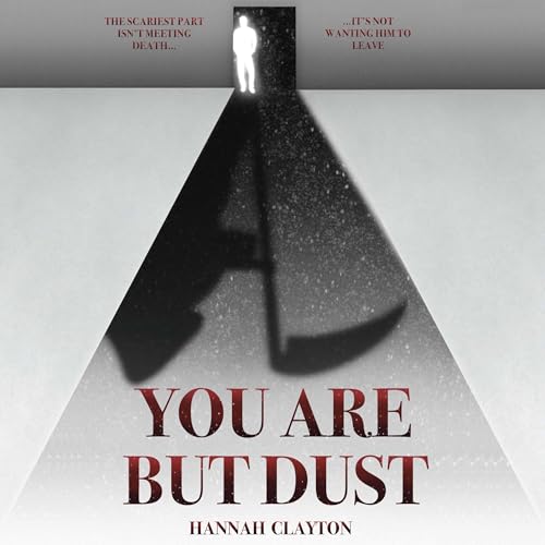 You Are But Dust by Hannah Clayton
