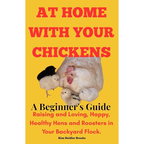 At Home With Your Chickens by Kim Heidler Brooks