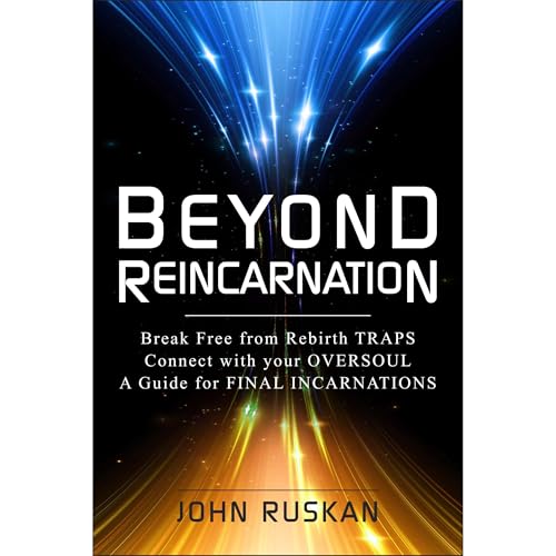 BEYOND REINCARNATION