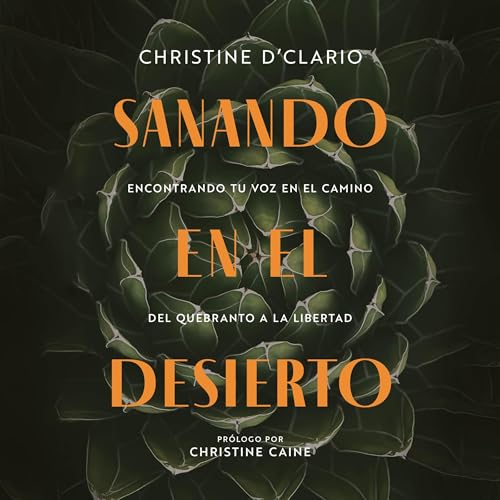 Sanando en el desierto [Healing in the Desert]