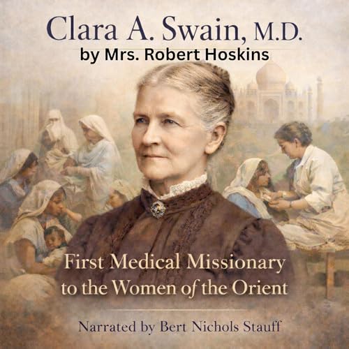 Clara A. Swain, M.D. by Mrs. Robert Hoskins