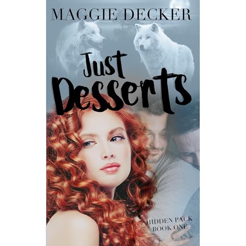 Just Desserts by Maggie Decker