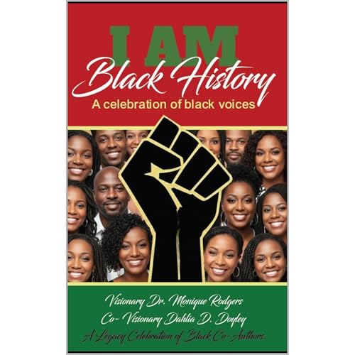 I am Black History by Dr. Monique Rodgers