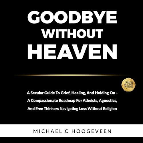 Goodbye Without Heaven by Michael C Hoogeveen