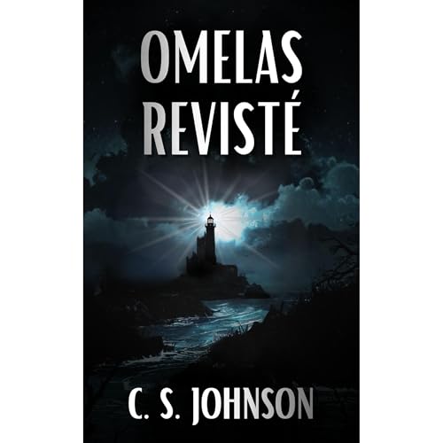 Omelas Revisté by C. S. Johnson