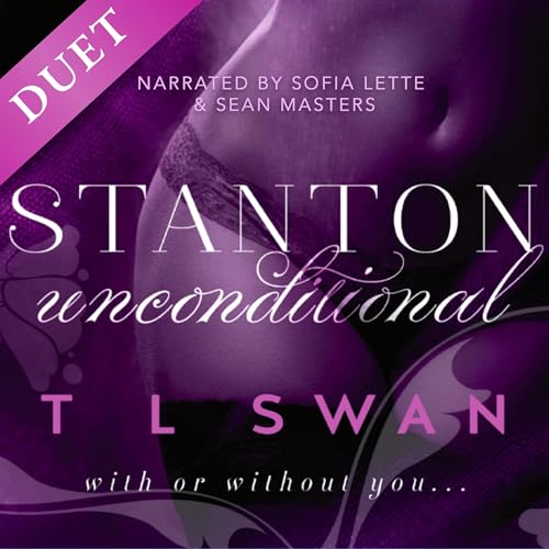 Stanton Unconditional by T L Swan