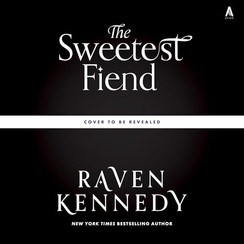 The Sweetest Fiend by Raven Kennedy
