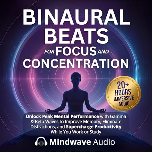 Binaural Beats for Focus and Concentration