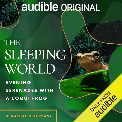 The Sleeping World: Evening Serenades with a Coquí Frog