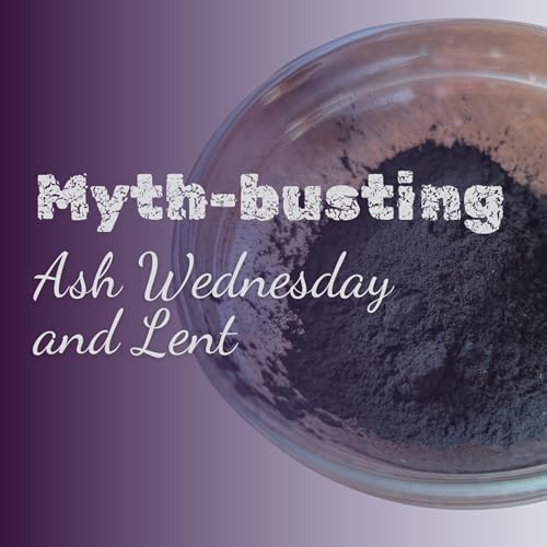 Myth-busting Ash Wednesday and Lent by Unknown