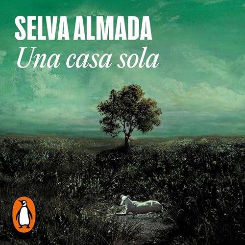 Una casa sola by Selva Almada
