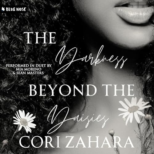 The Darkness Beyond the Daisies by Cori Zahara