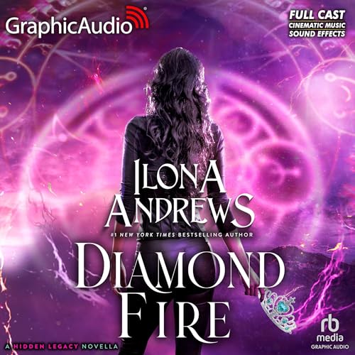 Diamond Fire (Dramatized Adaptation) by Ilona Andrews