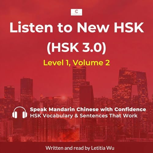 Listen to New HSK (HSK 3.0): Level 1, Volume 2