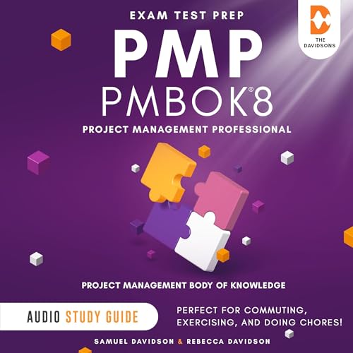 PMP PMBOK 8 Exam Test Prep Project Management Professional Project Management Body of Knowledge - Audio Study Guide