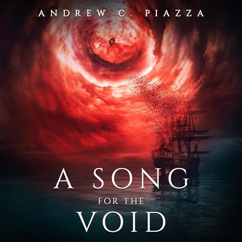 A Song for the Void by Andrew C. Piazza