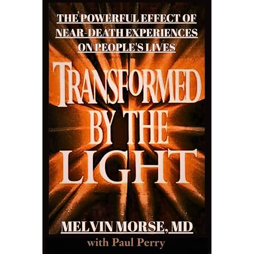 Transformed by the Light by Melvin Morse