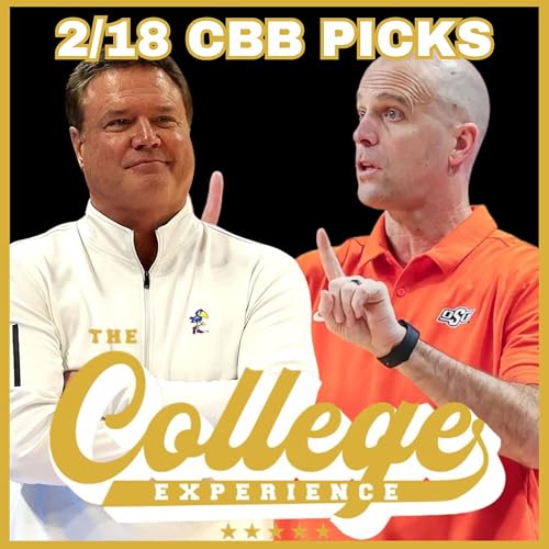 College Basketball Picks For February 18th | The College Experience: Basketball (Ep. 1142) by Unknown