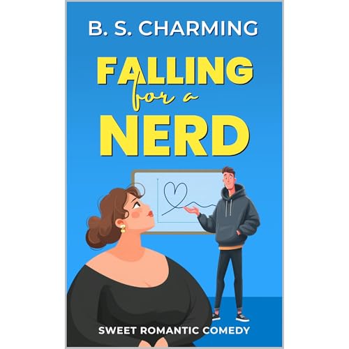 Falling for a Nerd by Bonnie Charming
