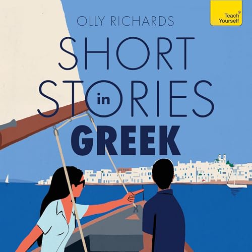 Short Stories in Greek for Beginners by Olly Richards