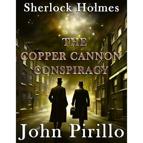 Sherlock Holmes, The Copper Cannon Conspiracy
