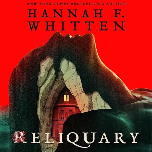 Reliquary by Hannah F. Whitten