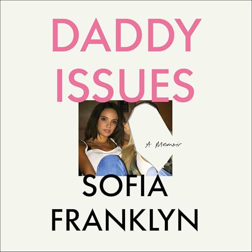 Daddy Issues by Sofia Franklyn