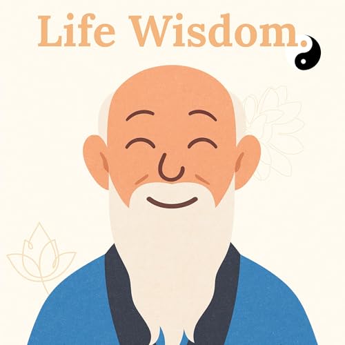 Life Wisdom - By Words of Taoism by Words of Taoism