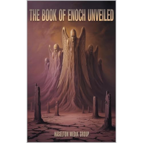 The Book of Enoch Unveiled