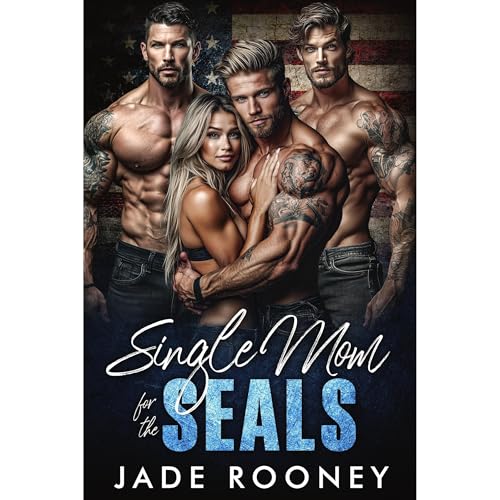 Single Mom For The SEALS by Jade Rooney