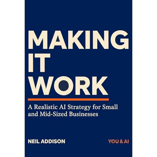 Making It Work by Neil Addison