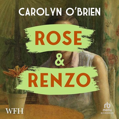 Rose & Renzo by Carolyn O'Brien