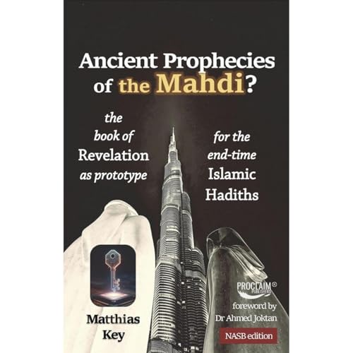 Ancient Prophecies of the Mahdi? by Matthias Key