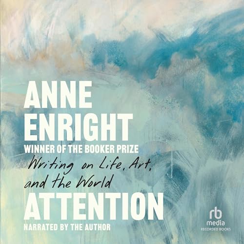 Attention by Anne Enright