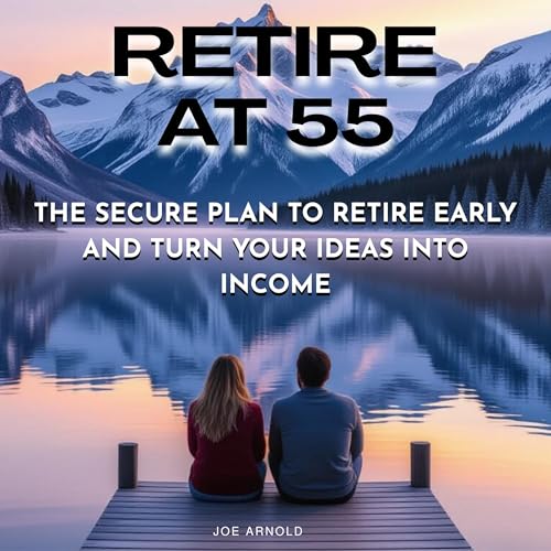 Retire at 55 by Joe Arnold