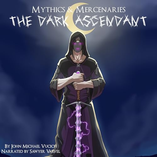 Mythics & Mercenaries: The Dark Ascendant
