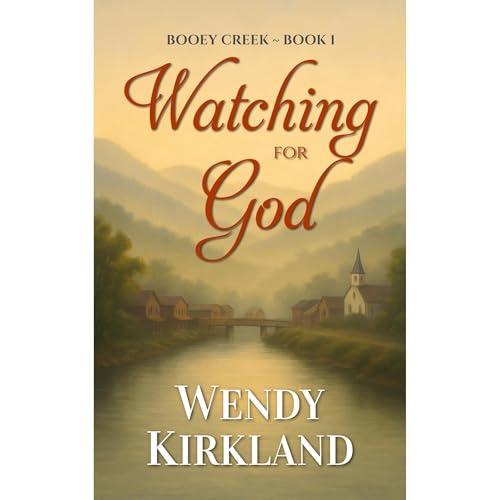 Watching for God by Wendy Kirkland