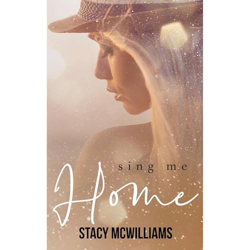 Sing me Home by Stacy McWilliams
