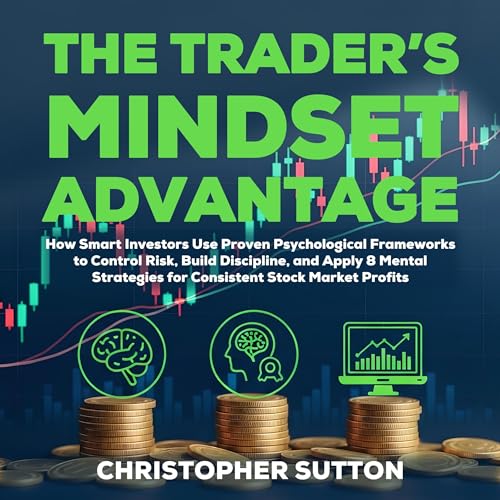 The Trader’s Mindset Advantage