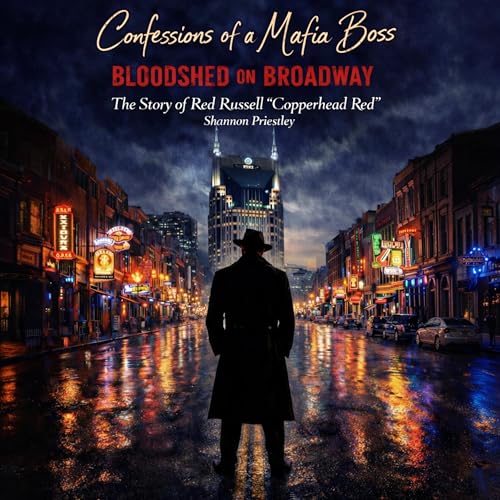 Confessions of a Mafia Boss - Bloodshed on Broadway by Shannon Priestley
